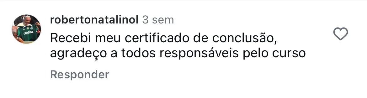 @robertonatalinol relata o recebimento do certificado de conclusão e agradece aos responsáveis. O comentário não nomeia o curso.